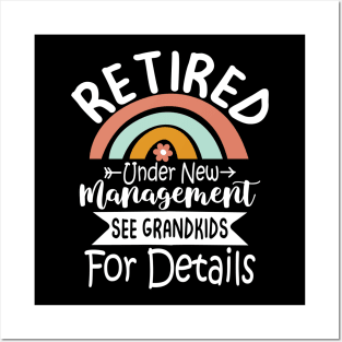 Retired Under New Management See Grandkids for Details Posters and Art